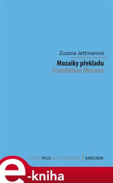 Mozaiky překladu Zuzana Jettmarová