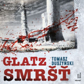 Glatz – Smršť - Tomasz Duszynski - audiokniha