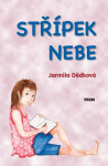 Střípek nebe Jarmila Dědková