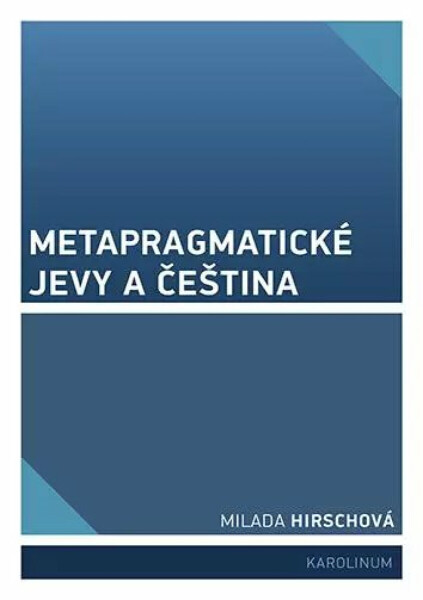 Metapragmatické jevy a čeština - Milada Hirschová