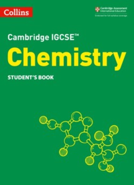 Cambridge IGCSE Sciences - Chemistry Student’s Book 3rd Edition - Goodman Sam; Sunley Chris