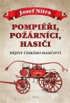 Pompiéři, požárníci, hasiči Josef Nitra