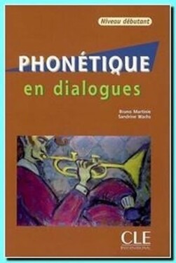 Phonétique en dialog: Débutant Livre + CD audio - Bruno Martinie