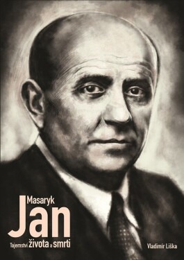 Jan Masaryk Tajemství života smrti Vladimír Liška