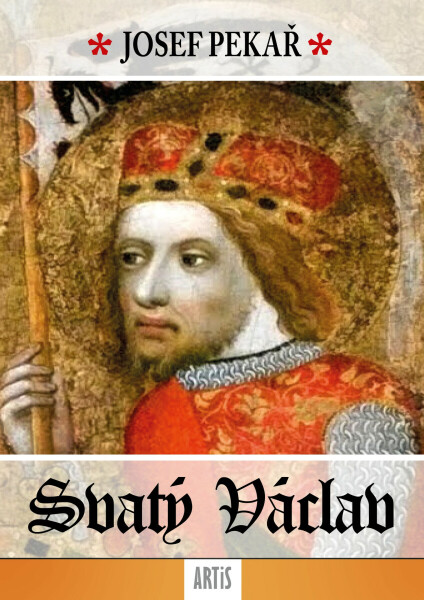 Svatý Václav - Josef Pekař