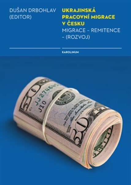 Ukrajinská pracovní migrace v Česku - Dušan Drbohlav