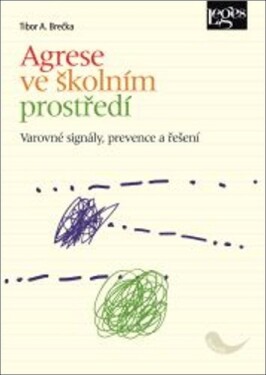 Agrese ve školním prostředí - Tibor Brečka