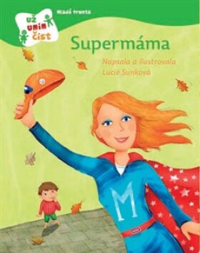 Supermáma - Lucie Sunková