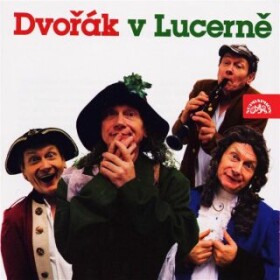 Dvořák v Lucerně - audiokniha