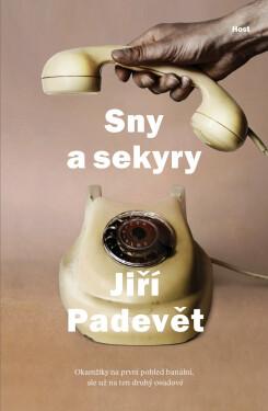 Sny a sekyry - Jiří Padevět