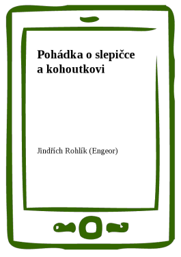 Pohádka o slepičce a kohoutkovi - Jindřich Rohlík