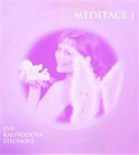 Meditace 1, CD - Eva Kalivodová Štichová