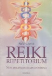 Reiki repetitorium - Nové dosud nezveřejněné informace - Walter Lübeck