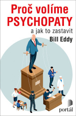 Proč volíme psychopaty - Bill Eddy - e-kniha