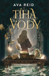 Tíha vody - Ava Reid