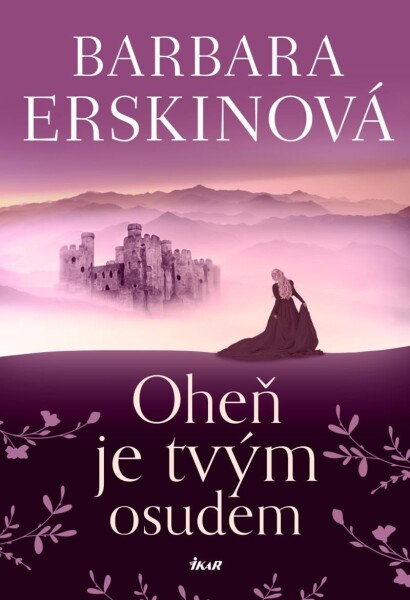 Oheň je tvým osudem - Barbara Erskine