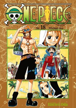 One Piece 18 - Přichází Ace - Eiichiro Oda