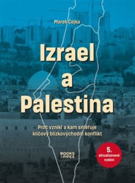 Izrael Palestina Marek Čejka