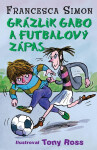 Grázlik Gabo a futbalový zápas - Francesca Simon