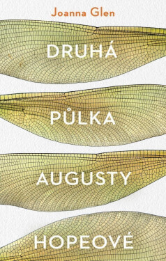 Druhá půlka Augusty Hopeové - Joanna Glen