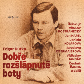 Dobře rozšlápnuté boty - Edgar Dutka - audiokniha