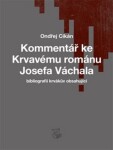 Kommentář ke Krvavému románu Josefa Váchala Ondřej Cikán