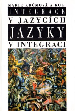 Integrace v jazycích - Jazyky v integraci - Marie Krčmová