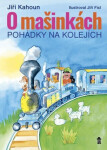 Mašinkách Pohádky na kolejích Jiří Jiří Fixl