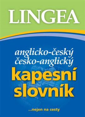 Anglicko-český, česko-anglický kapesní slovník...nejen na cesty, 6. vydání - Kolektiv autorú