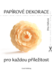 Papírové dekorace - Váňová Dita - e-kniha