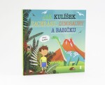 Jak Kulíšek zachránil dinosaury a babičku - Šimon Matějů