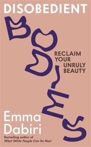 Disobedient Bodies - Emma Dabiri