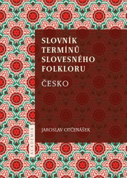 Slovník termínů slovesného folkloru - Jaroslav Otčenášek