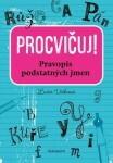 Procvičuj Pravopis podstatných jmen