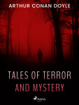 Tales of Terror and Mystery - Sir Arthur Conan Doyle - e-kniha