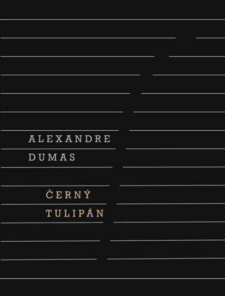 Černý tulipán, 1. vydání - Alexandre Dumas