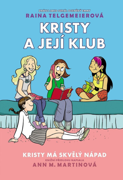 Kristy a její klub - Kristy má skvělý nápad - Raina Telgemeier