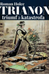 Trianon triumf katastrofa