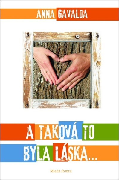 A taková to byla láska | Anna Gavalda