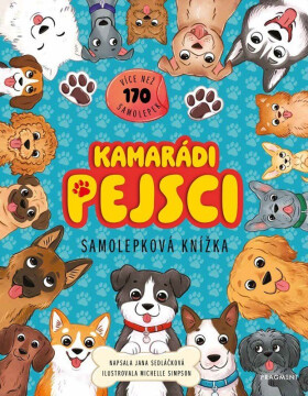 Kamarádi pejsci - Samolepková knížka - Jana Sedláčková