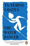 The Water Dancer - Ta-Nehisi Coates