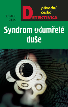 Syndrom odumřelé duše - Roman Cílek