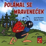 Polámal se mraveneček,