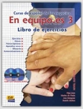 En Equipo.es 3 Avanzado B2 - Libro de ejercicios + CDs (2) - Ainciburu, Cecilia; Juan, Olga; Zaragoza, Ana