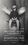 Sirotčinec slečny Peregrinové: Knihovna duší (poškozená) - Ransom Riggs