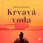 Krvavá voda - Jurica Pavičič - audiokniha