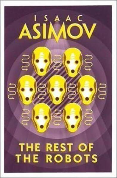 The Rest of the Robots - Isaac Asimov