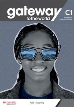 Gateway to the world - C1 Workbook & DWB - Kate Pickering