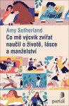 Co mě výcvik zvířat naučil životě, lásce manželství Amy Sutherland