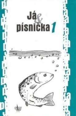 Já &amp; písnička 1